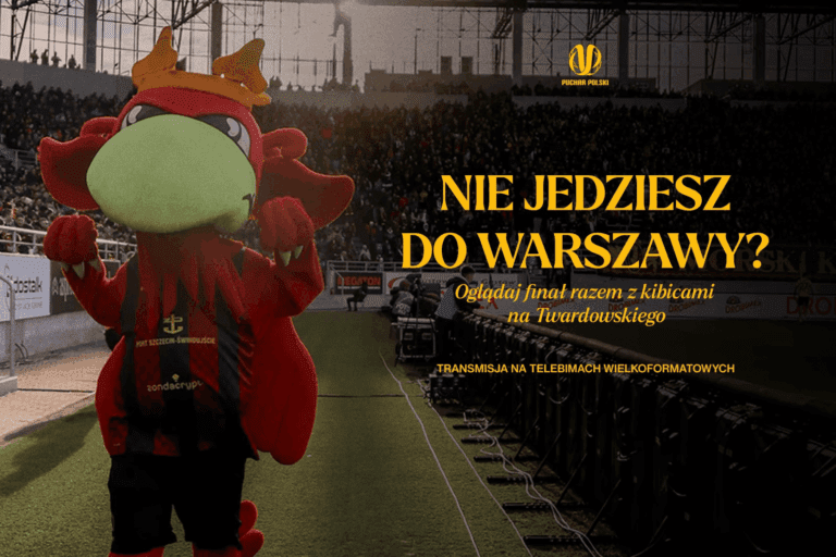 Nie jedziesz do Warszawy? Obejrzyj finał na stadionie Pogoni Szczecin!