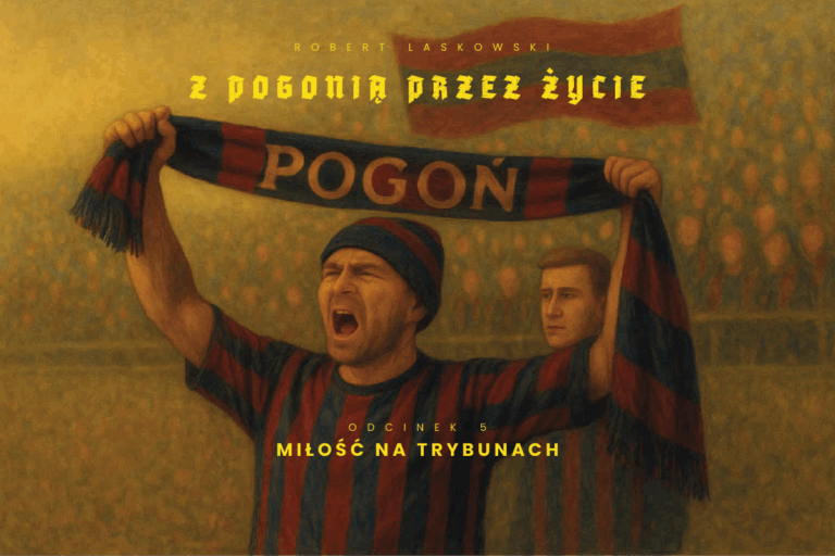 Z Pogonią przez życie. Odcinek 5: Miłość na trybunach