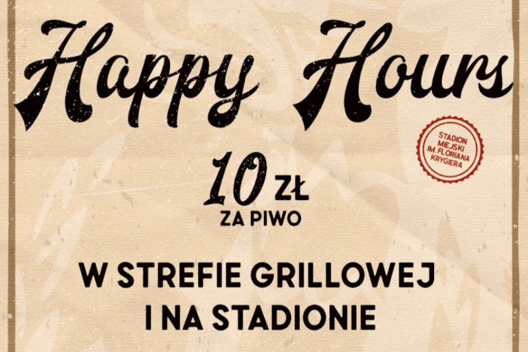 Happy Hours przed meczem z Wisłą Płock na stadionie i w strefie grillowej!